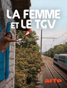 Arte - La femme et le TGV