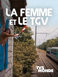 TV5MONDE - La femme et le TGV