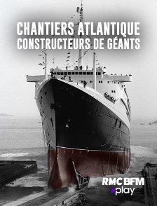 RMC BFM Play - Chantiers Atlantique : constructeurs de géants