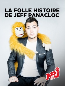 NRJ 12 - La folle histoire de Jeff Panacloc