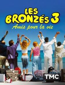 TMC - Les bronzés 3 : amis pour la vie