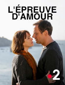 France 2 - L'épreuve d'amour