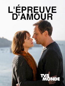 TV5MONDE - L'épreuve d'amour