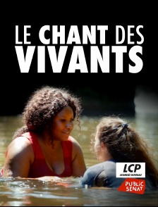 LCP Public Sénat - Le chant des vivants