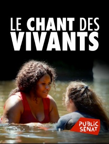 Public Sénat - Le chant des vivants