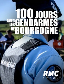 RMC Story - 100 jours avec les gendarmes de Bourgogne