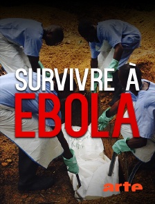 Arte - Survivre à Ebola