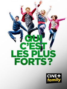 CINE+ Family - Qui c'est les plus forts ?