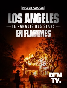 BFMTV - Los Angeles, le paradis des stars en flammes en replay