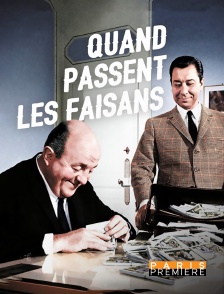 Paris Première - Quand passent les faisans