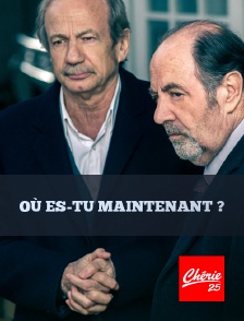 Chérie 25 - Où es-tu maintenant ?