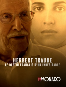 TV Monaco - Herbert Traube, le destin français d'un indésirable