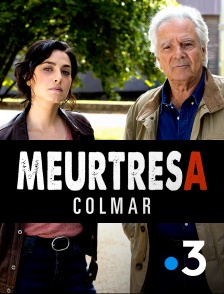 France 3 - Meurtres à Colmar