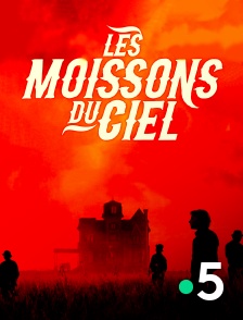 France 5 - Les moissons du ciel