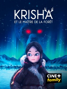 CINE+ Family - Krisha et le maître de la forêt