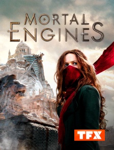 TFX - Mortal Engines