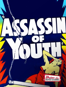 Drive-in Movie Channel - Assassin of Youth