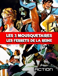 Action - Les Trois Mousquetaires : les ferrets de la reine