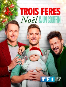 TF1 Séries Films - Trois frères, Noël et un couffin