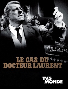 TV5MONDE - Le cas du docteur Laurent