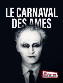 Drive-in Movie Channel - Le Carnaval des âmes