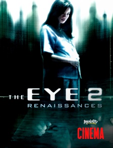 Molotov Channels Cinéma - The eye 2 : Renaissances