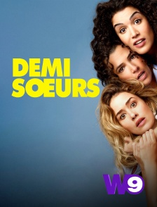 W9 - Demi-Soeurs