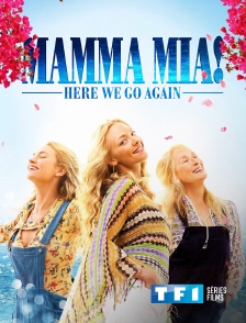 TF1 Séries Films - Mamma Mia ! Here We Go Again