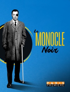 Paris Première - Le Monocle noir