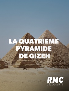 RMC Découverte - La quatrième pyramide de Gizeh