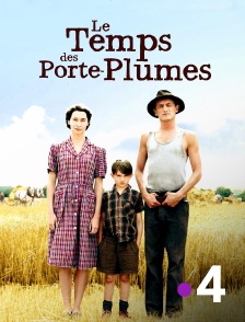 France 4 - Le temps des porte-plumes