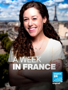 France 24 Anglais - A Week in France