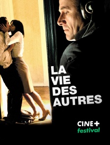 CINE+ Festival - La vie des autres en replay