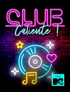 Club MTV - Club Caliente!