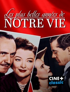 CINE+ Classic - Les plus belles années de notre vie