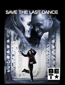 BET - Save the Last Dance