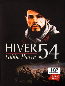 LCP Public Sénat - Hiver 54 : L'abbé Pierre