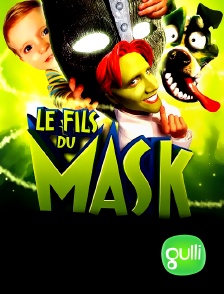 Gulli - Le fils du Mask