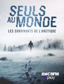 RMC BFM Play - Seuls au monde : les survivants de l'Arctique en replay