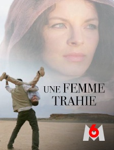 M6 - Une femme trahie