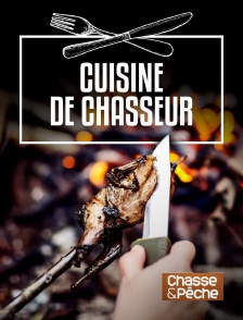 Chasse et pêche - Cuisine de chasseur