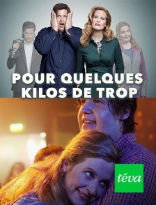 Téva - Pour quelques kilos de trop