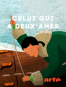 Arte - Celui qui a deux âmes