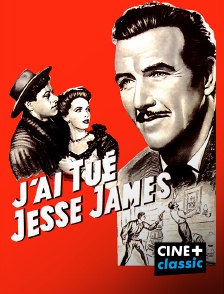 CINE+ Classic - J'ai tué Jesse James