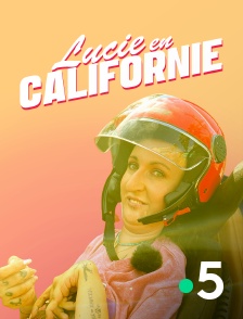 France 5 - Lucie en Californie