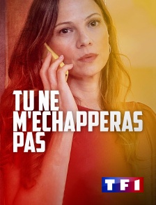 TF1 - Tu ne m'échapperas pas...