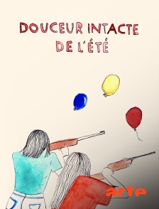 Arte - Douceur intacte de l'été