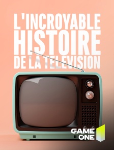 Game One - L'incroyable histoire de la télévision