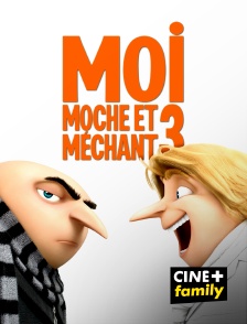 CINE+ Family - Moi, moche et méchant 3