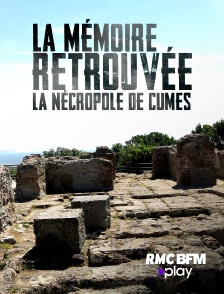 RMC BFM Play - La mémoire retrouvée : la nécropole de Cumes